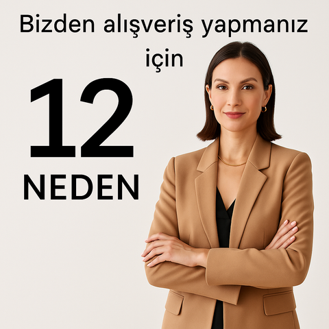 Bizden Alışveriş Yapmanız İçin 12 Neden